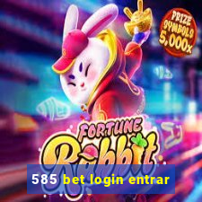 585 bet login entrar